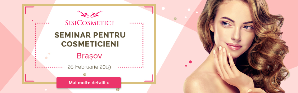 Seminar de perfectionare pentru cosmeticieni - Brasov - 26 Februarie 2019