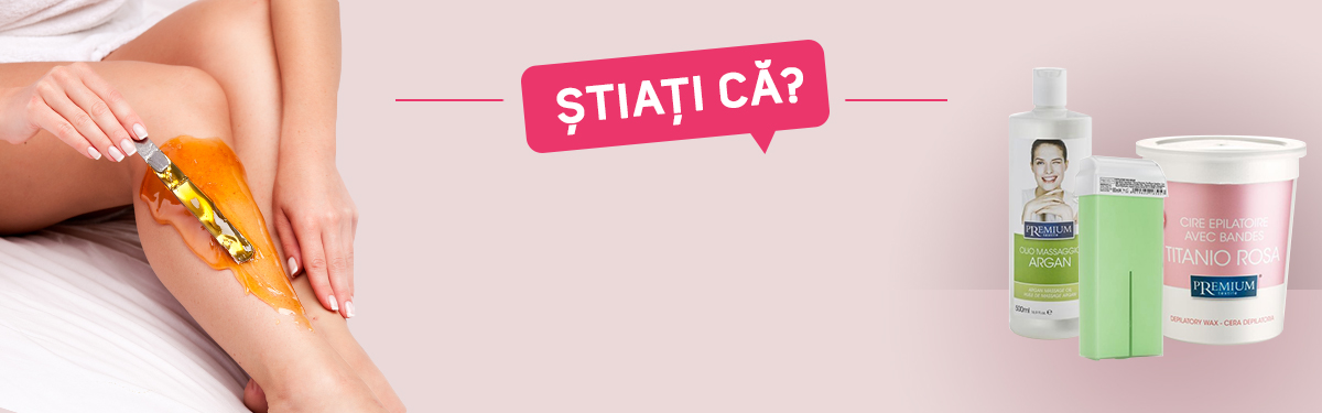 Știați că? Ceara Premium este de 3 ori mai delicată cu pielea decât ceara tradițională