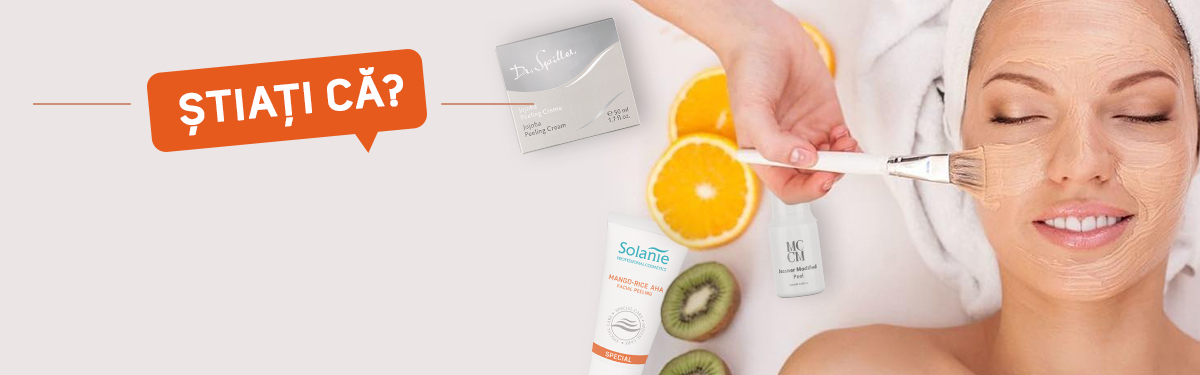 Știați că? Peelingurile cosmetice pot fi de mai multe feluri
