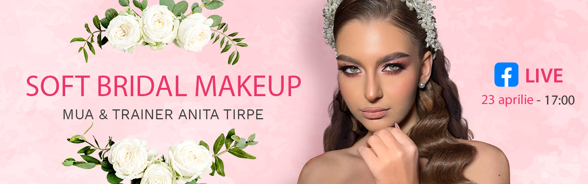 Curs Online - Soft Bridal Makeup - 23 Aprilie 2024