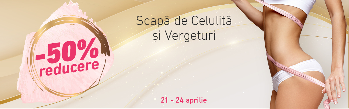 -50% reducere la produsele profesionale pentru celulita si vergeturi